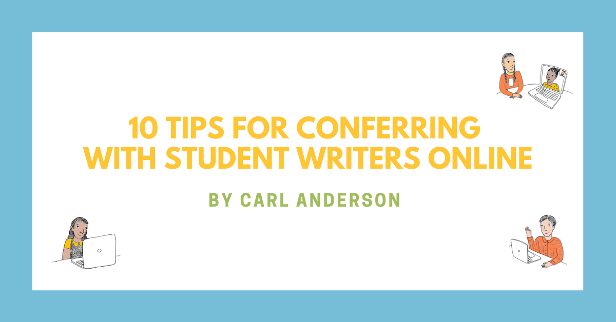 10 Tips for Conferring with Student Writers On