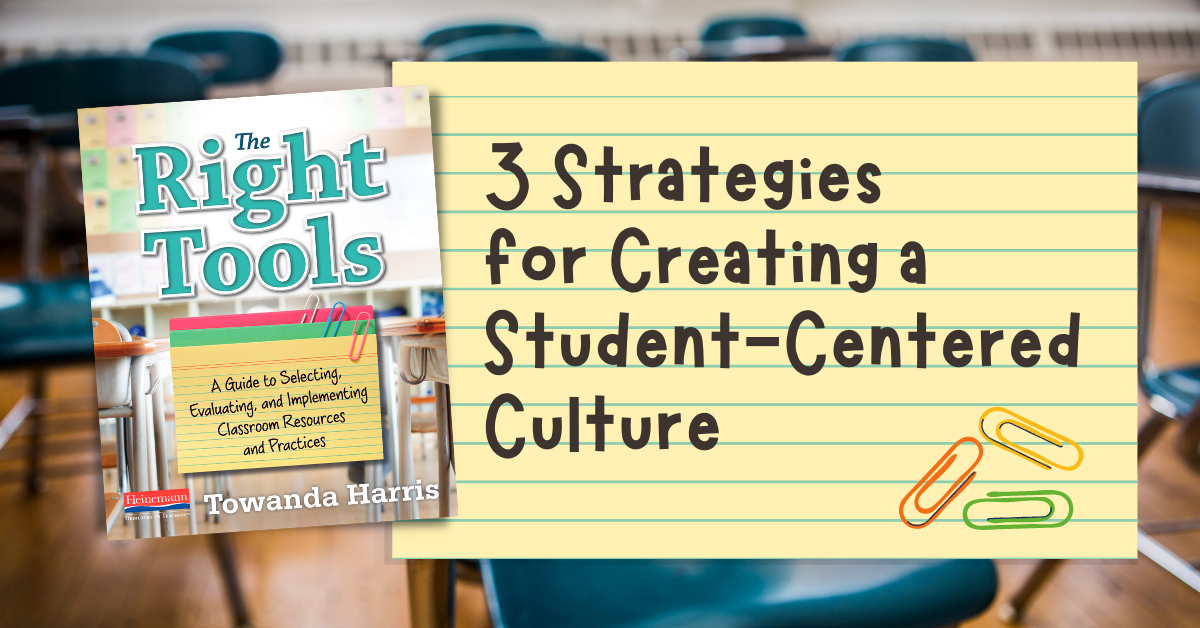 3 Strategies  for Creating a Student-Centered Culture