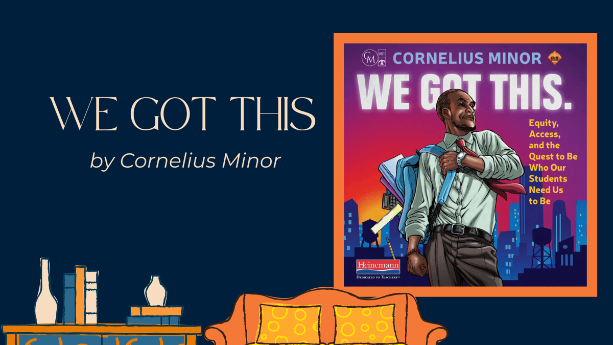 We Got This, by Cornelius Minor