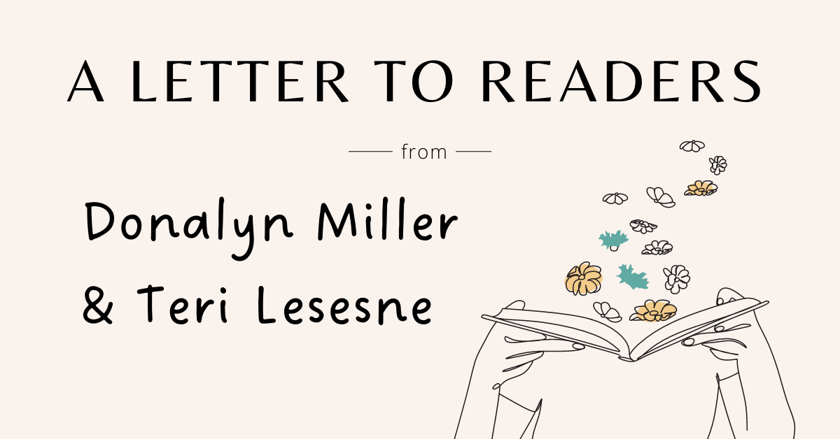 A Letter to Readers from Donalyn Miller and Teri Lesesne