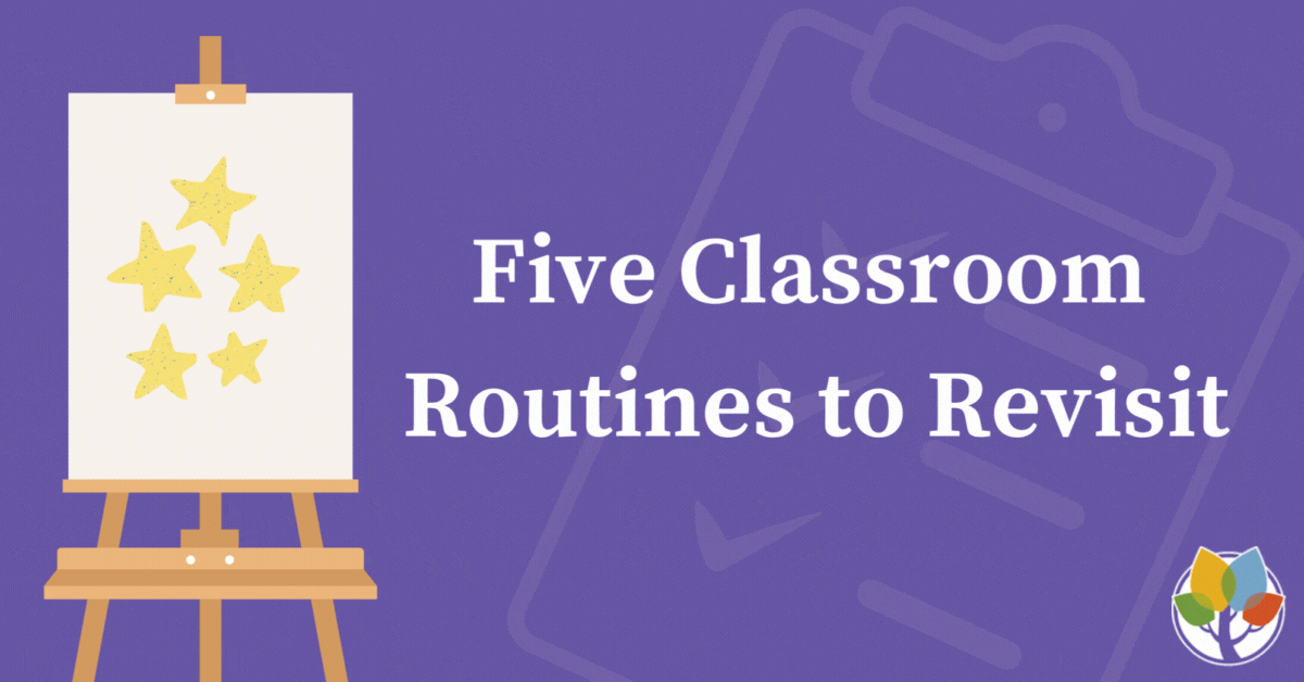 "Five Classroom Routines to Revisit" purple graphic with classroom easel.