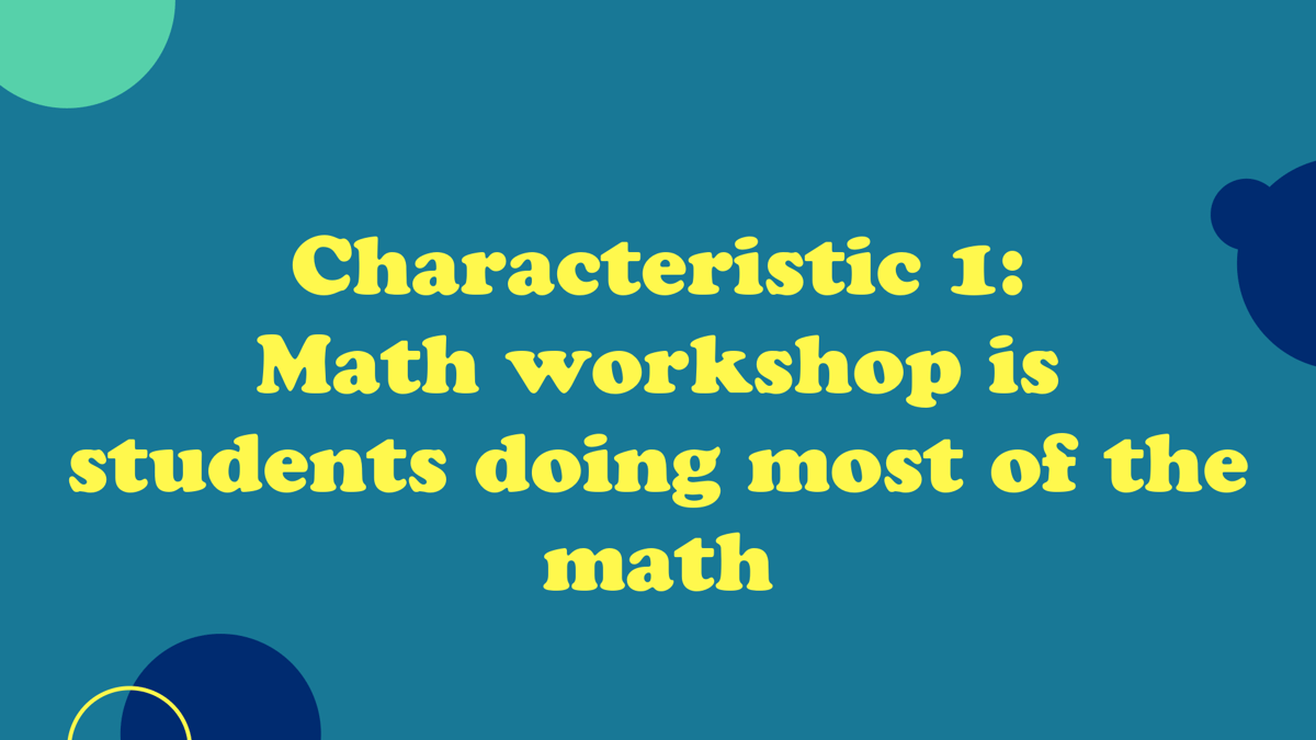 Math Workshop Characteristic 1