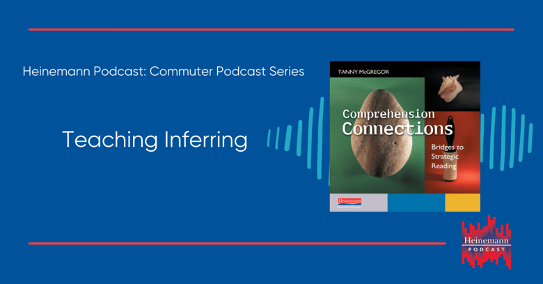 Commuter Podcast Series: Teaching Inferring with Tanny McGregor
