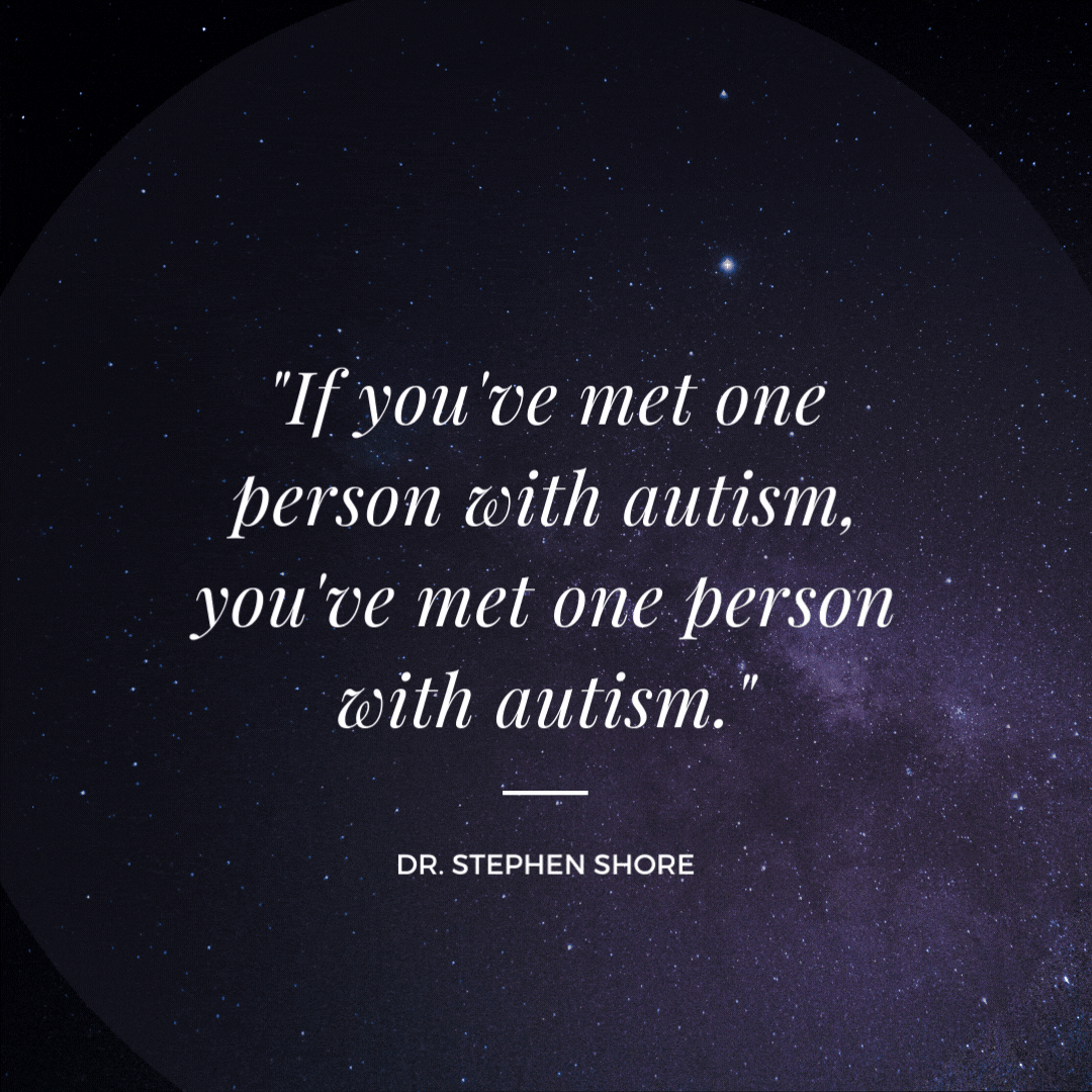 Dr. Stephen Shore Quote Graphic for Neurodiversity blog