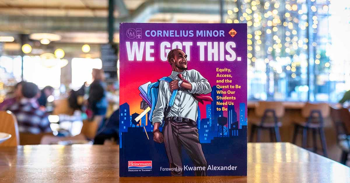 On the Podcast We Got This Read Aloud with Cornelius Minor Part 2