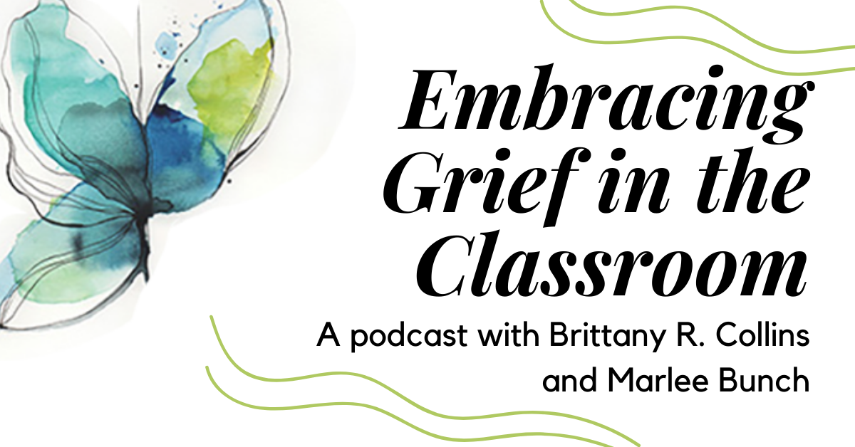 Embracing Grief in the Classroom_Podcast