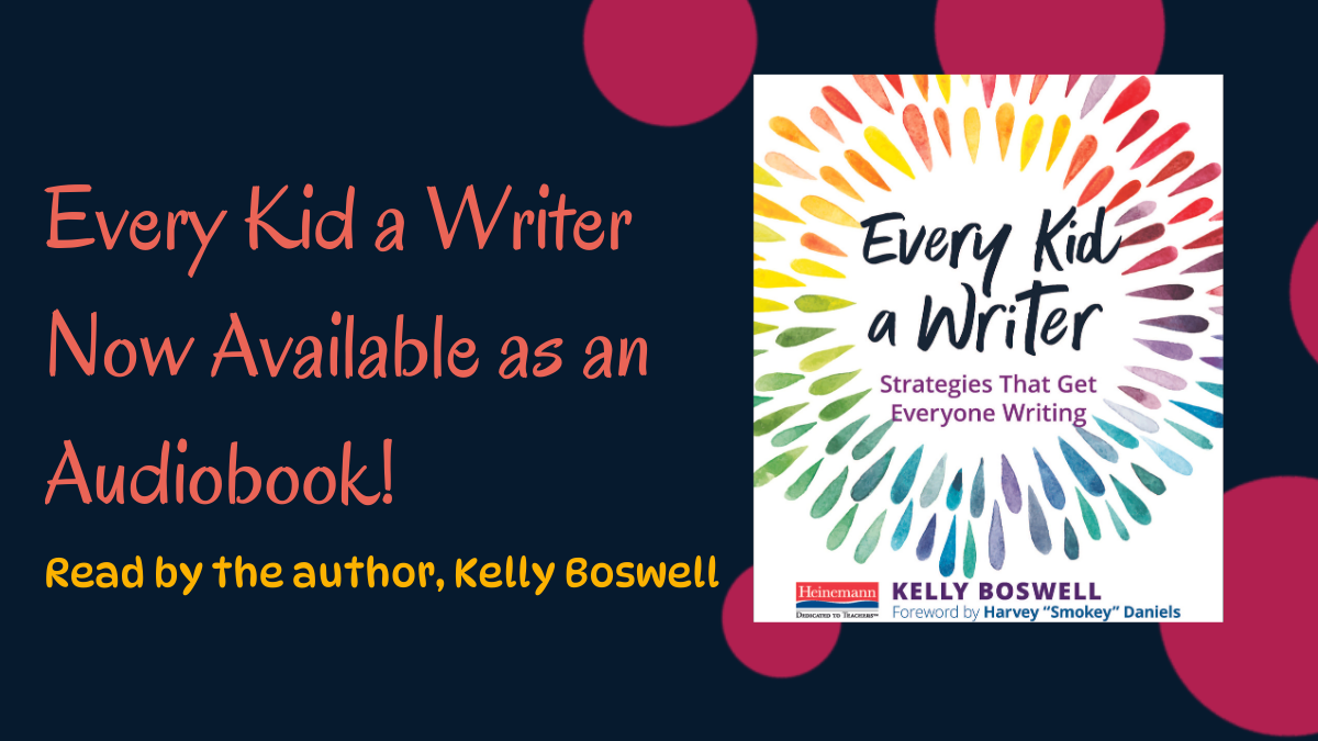 Every Kid a Writer Now Available as an Audiobook!