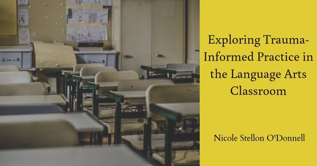 Exploring Trauma-Informed Practice in the Language Arts Classroom