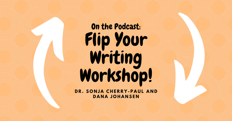 Flip-Your-Writing-Workshop-Podcast