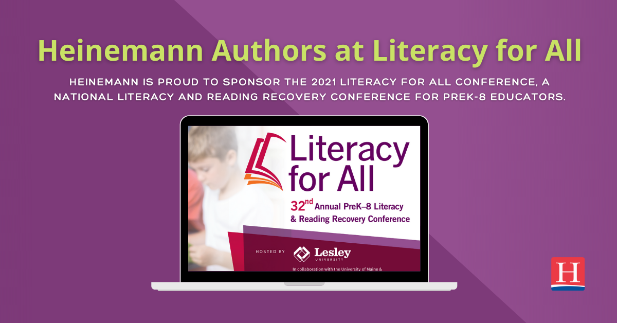 Heinemann Authors at Literacy for All