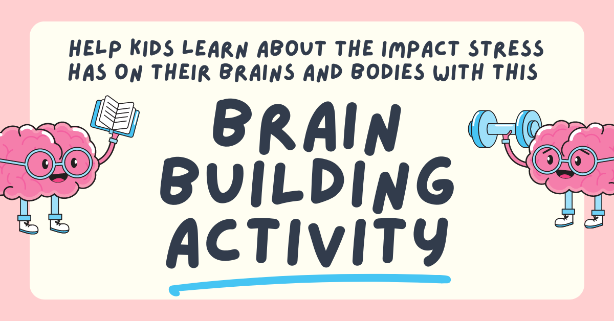 Help kids learn about the impact stress has on their brains and bodies with this brain building activity