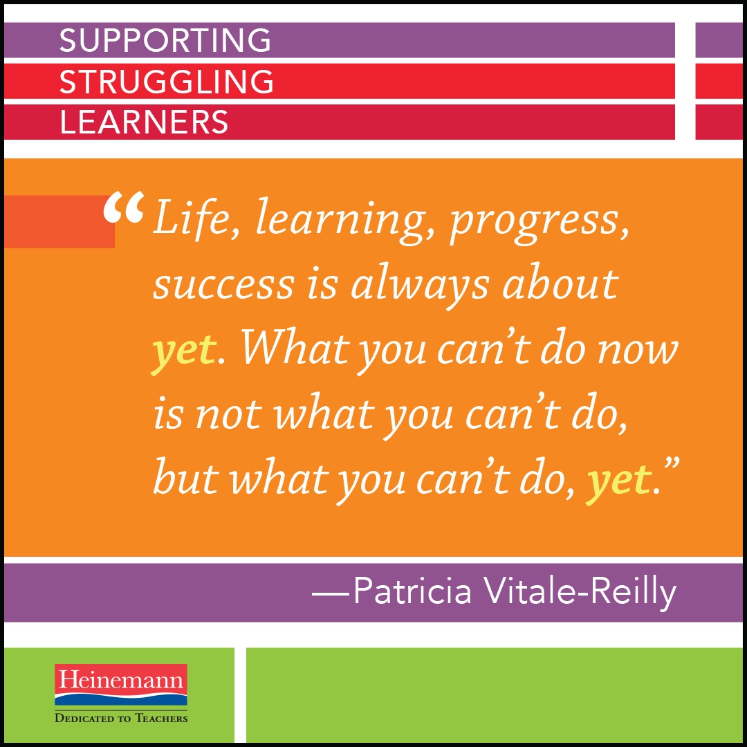 with Struggling Learners, Embrace the Power of Yet