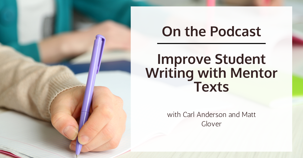 Improve Student Wrting with Mentor Texts (1)