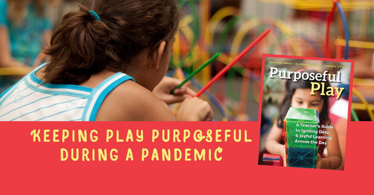 Keeping Play Purposeful During a Pandemic