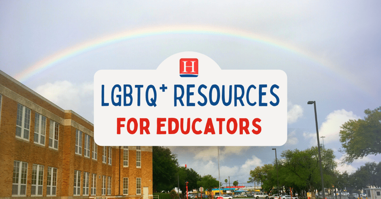 LGBTQ+ Resource Roundup for Educator Blog Header Photo of School with Rainbow 
