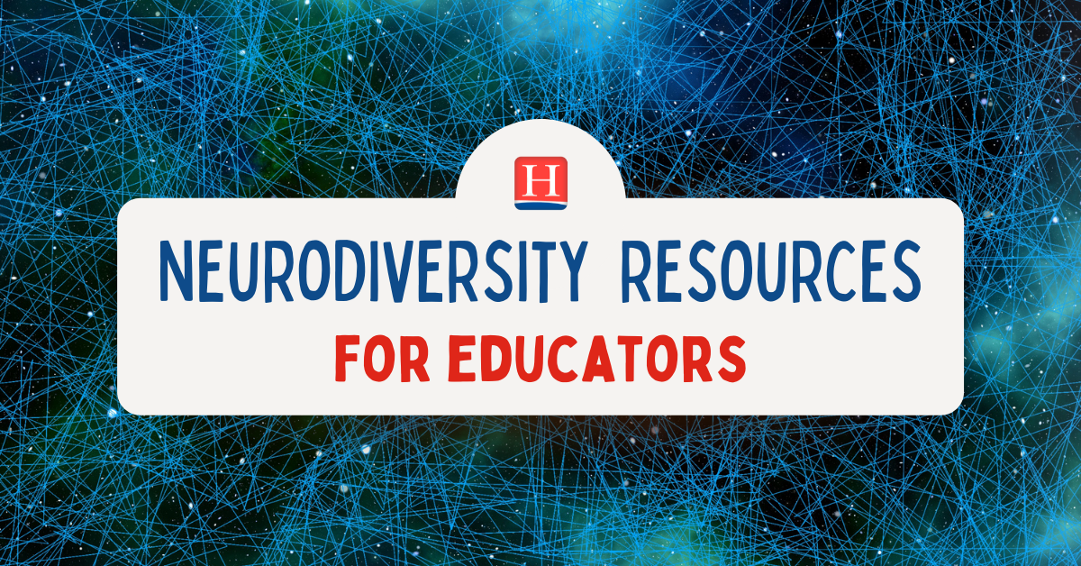 Neurodiversity RESOURCE ROUNDUP  for Educators