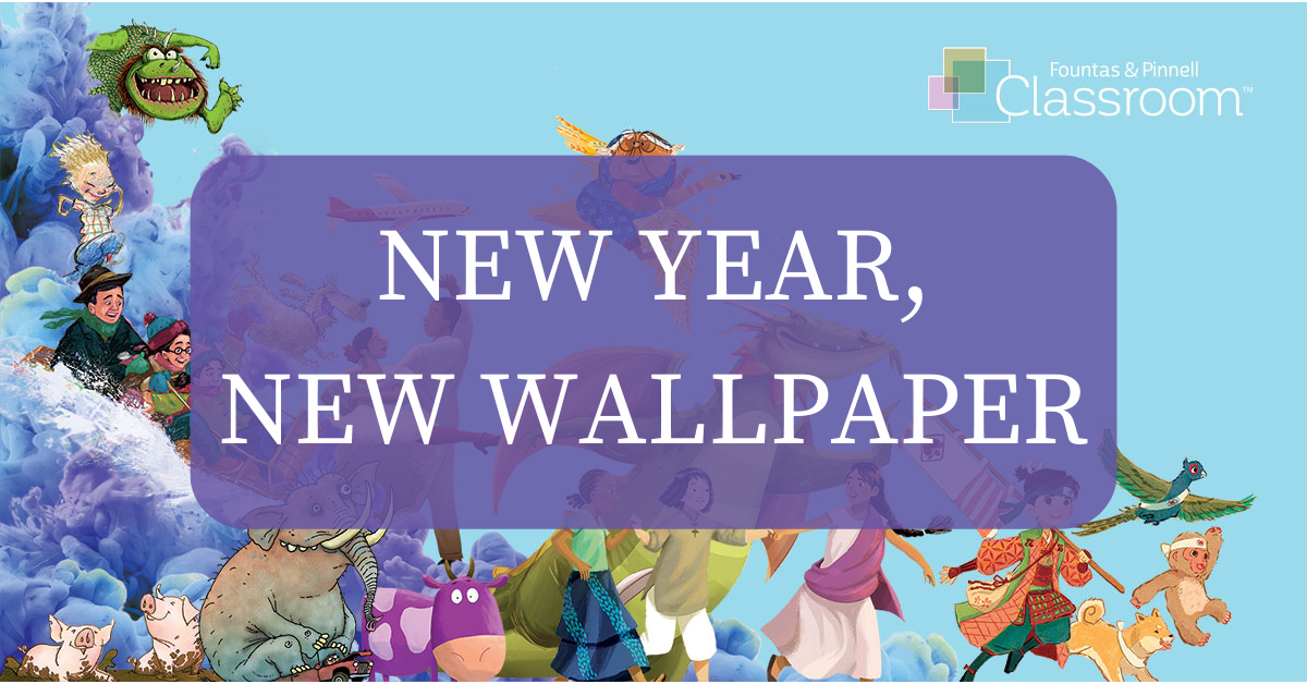 "New Year, New Wallpaper" graphic with illustrated FPC guided and shared reading book characters