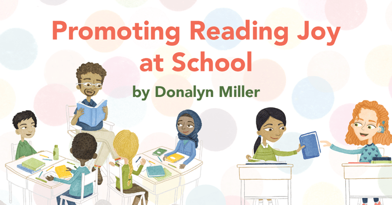 Promoting Reading Joy at School by Donalyn Miller Illustration of Teacher reading aloud to students at desks x