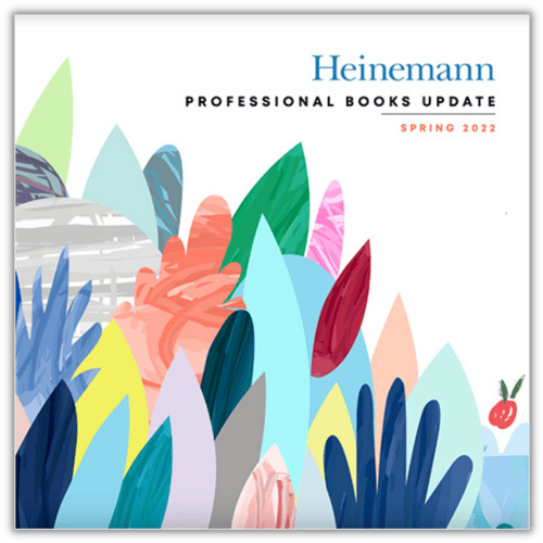 Spring 2022 Heinemann Professional Books Update Catalog