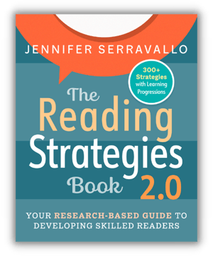 The Reading Strategies Book 2.0 Your Research-Based Guide to Developing Skilled Readers By Jennifer Serravallo