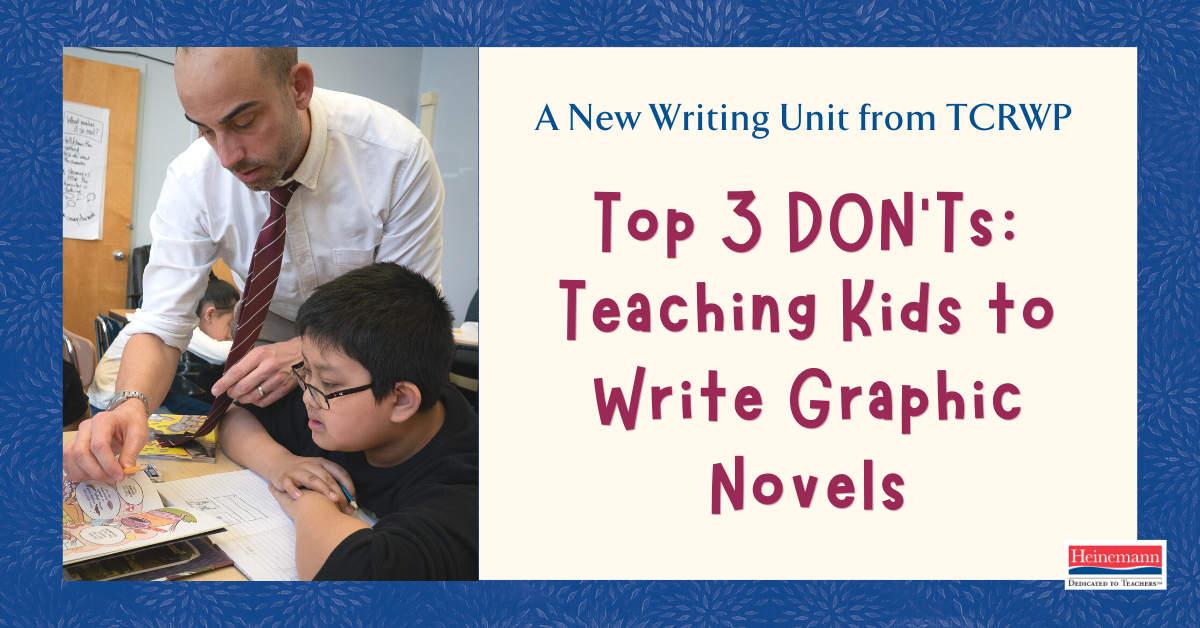 graphic novel writing unit Top 3 DON’Ts Teaching Kids to Write Graphic Novels