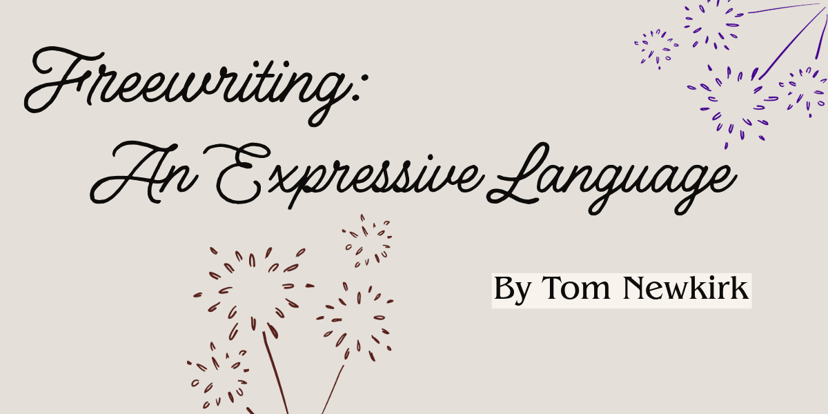 Freewriting: An Expressive Language