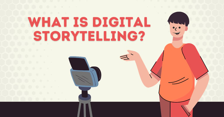 WHAT IS DIGITAL STORY TELLING Updated Blog Header Graphic