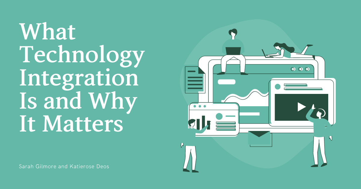 What Technology Integration is and why it matters