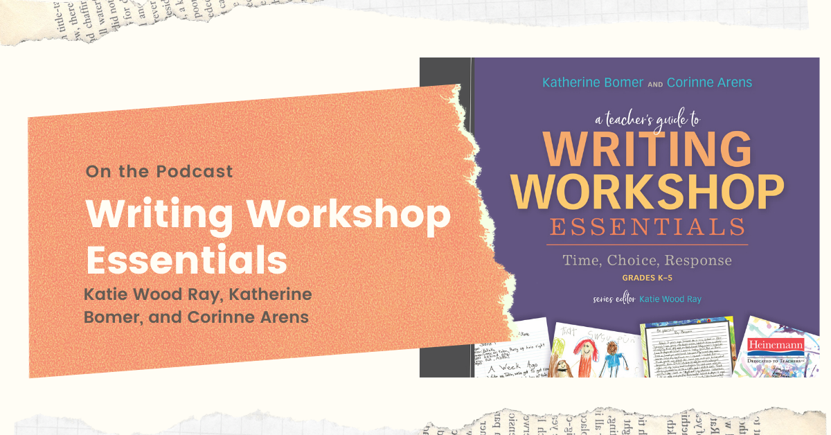 Writing Workshop Essentials Podcast Two