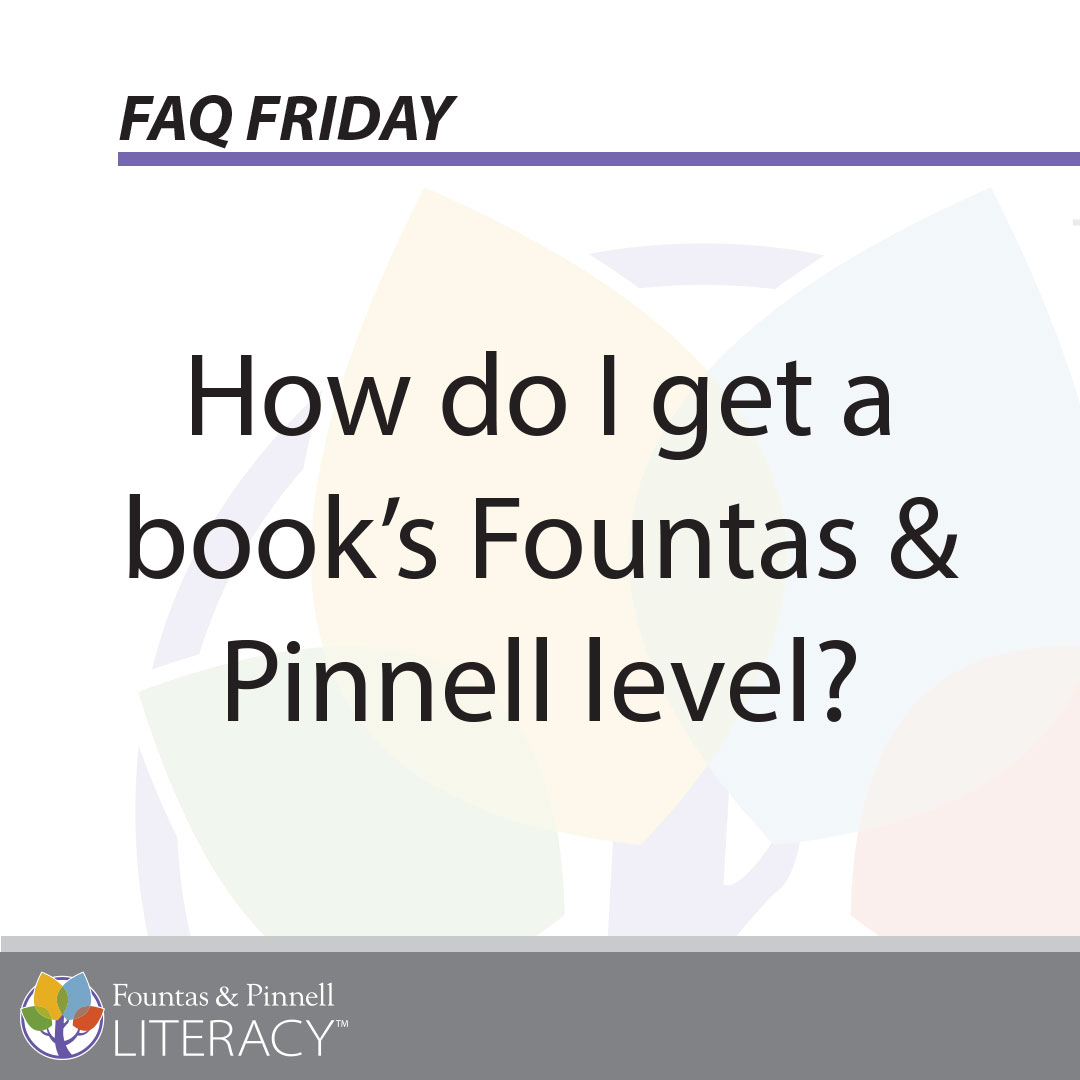 faq-friday-how-do-i-get-a-book-s-fountas-pinnell-level